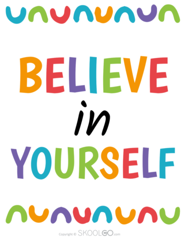 Believe In Yourself - Free Classroom Poster - SKOOLGO