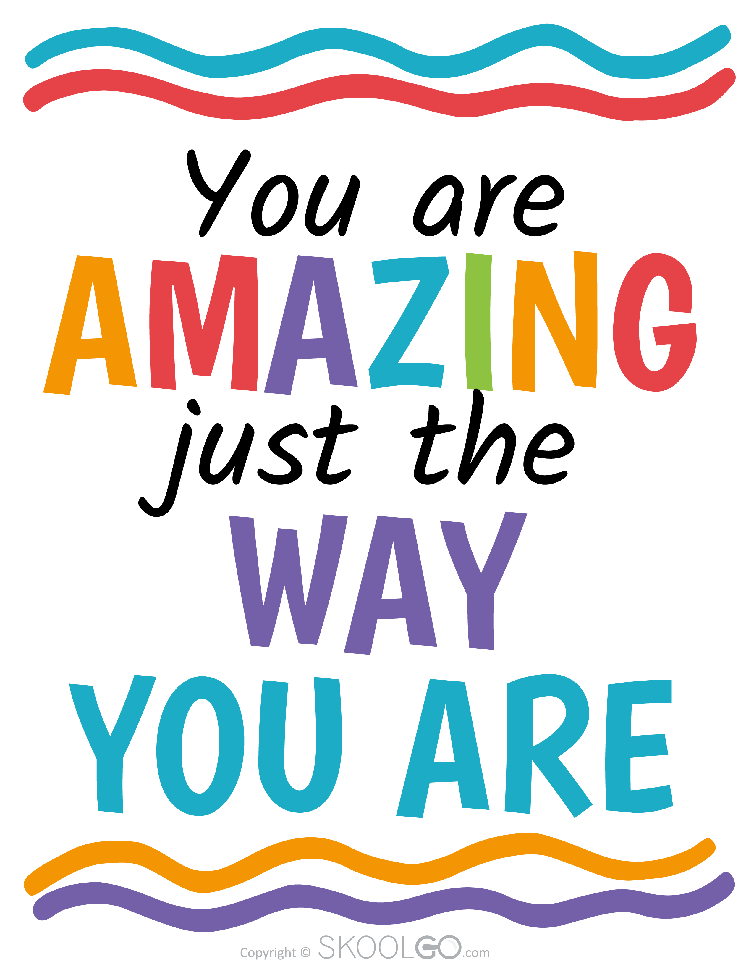 You Are Amazing Just The Way You Are - Free Classroom Poster