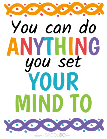 You Can Do Anything You Set Your Mind To - Free Poster - SKOOLGO