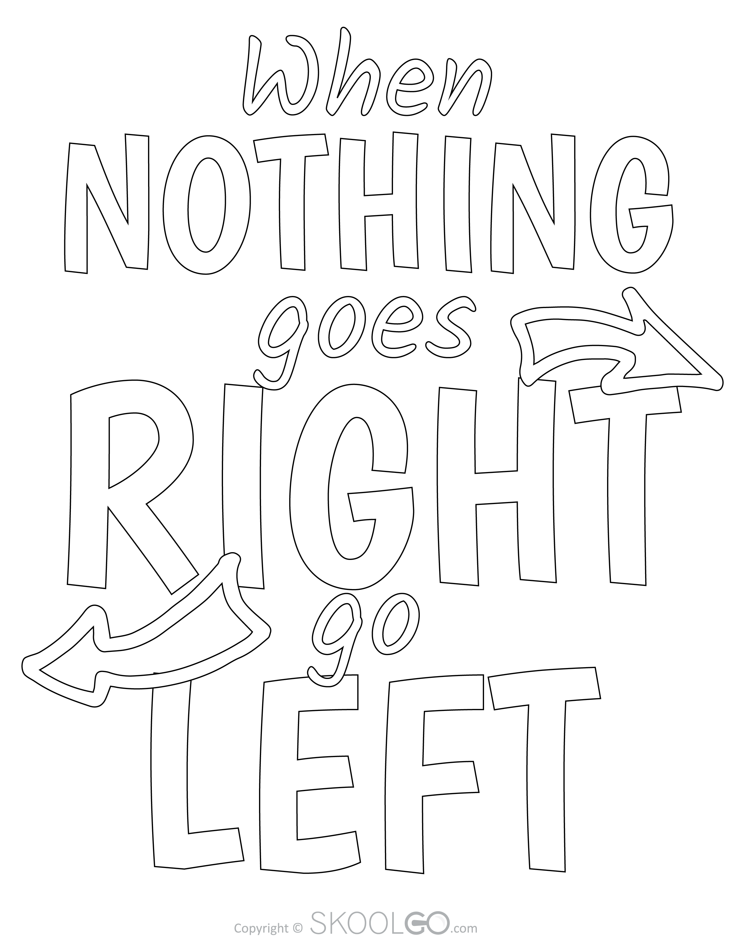 When Nothing Goes Right Go Left - Free Classroom Poster