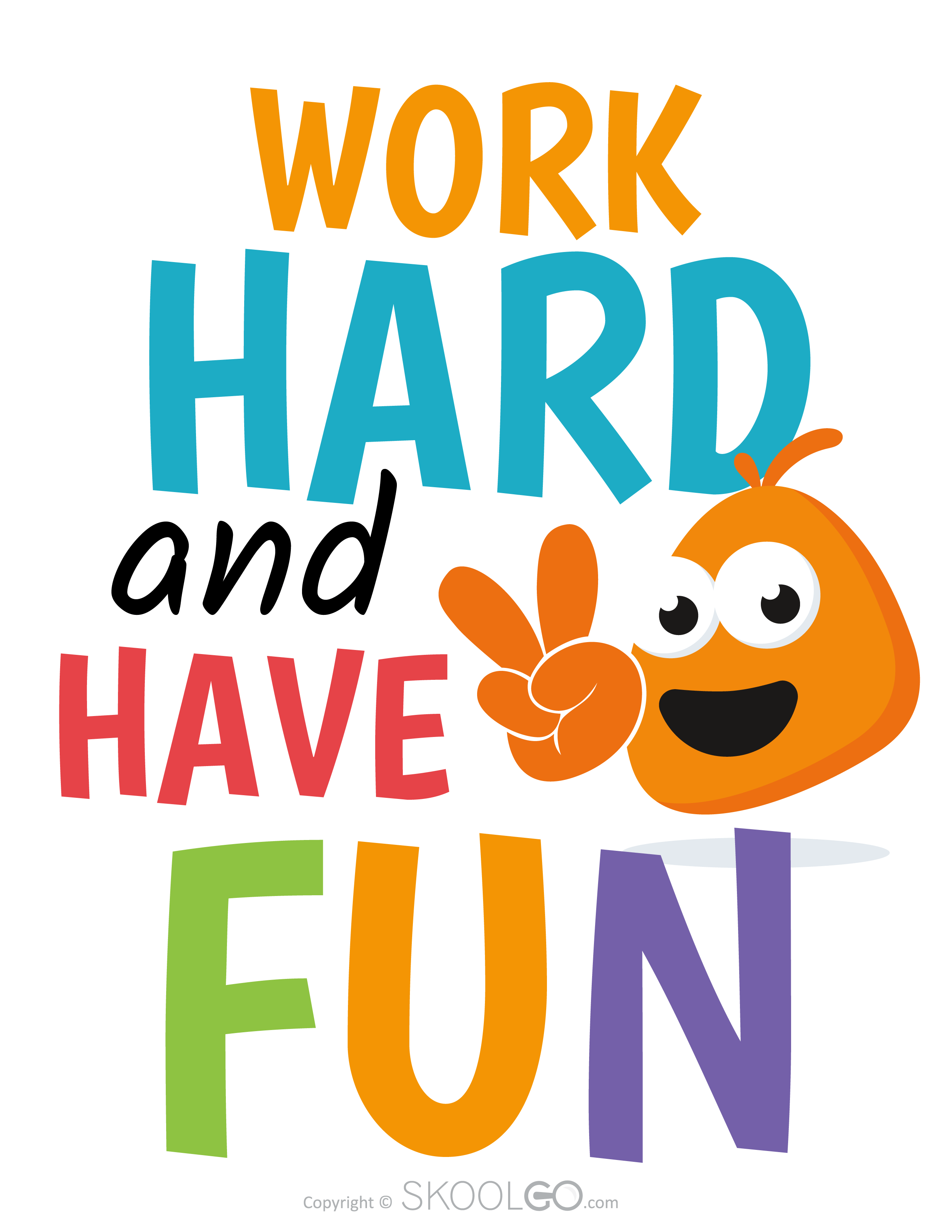 Work Hard And Have Fun Free Classroom Poster SKOOLGO